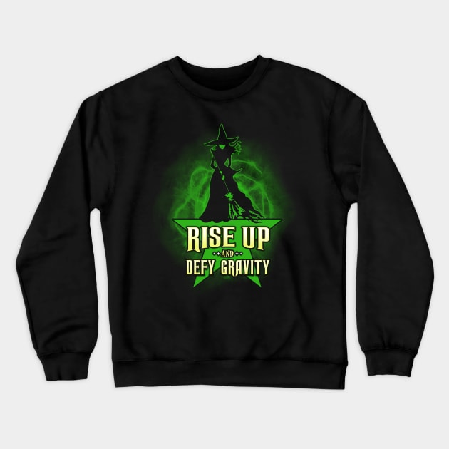 Rise Up And Defy Gravity Crewneck Sweatshirt by KsuAnn